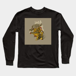 Ima Firen Mah Lazor ! Long Sleeve T-Shirt